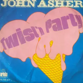 John Asher / The Ashers - Twist' N Party