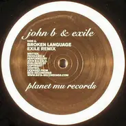 John B & Tim Exile - Broken Language (Exile Remix) / The Forever Endeavour