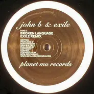 John B & Tim Exile - Broken Language (Exile Remix) / The Forever Endeavour