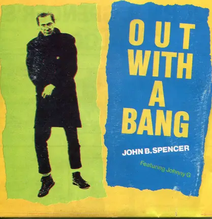 John B. Spencer Featuring Johnny G - Out With A Bang