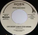 7inch Vinyl Single - John Bucchino - Love Doesn't Always Stick Around