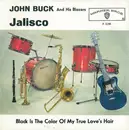 7inch Vinyl Single - John Buck And His Blazers - Jalisco