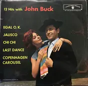 John Buck - 12 Hits With John Buck