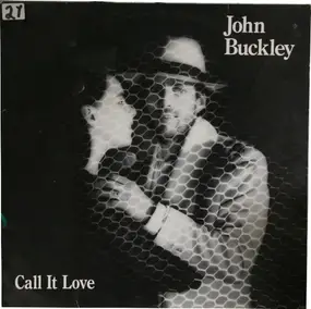 John Buckley - Call It Love