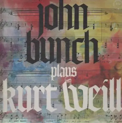 John Bunch - plays Kurt Weill