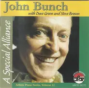 John Bunch With Dave Green And Steve Brown - A Special Alliance