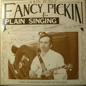 John Burke - Fancy Pickin & Plain Singing