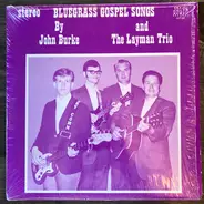 John Burke And The Layman Trio - Bluegrass Gospel Songs