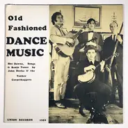 John Burke & The Yankee Carpetbaggers - Old Fashioned Dance Music