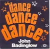 7inch Vinyl Single - John Badinglow - Dance Dance Dance