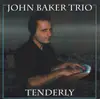 CD - John Baker Trio - Tenderly
