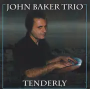 CD - John Baker Trio - Tenderly