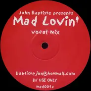 John Baptiste - Mad Lovin'