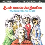 John Bayless - Bach Meets The Beatles: Improvisations On Beatle Melodies In The Style Of J.S. Bach