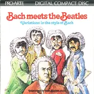 John Bayless - Bach Meets The Beatles: Improvisations On Beatle Melodies In The Style Of J.S. Bach