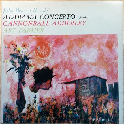 John Benson Brooks Featuring Cannonball Adderley , Art Farmer - Alabama Concerto