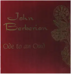 John Berberian - Ode To An Oud