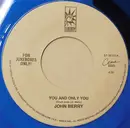 7inch Vinyl Single - John Berry - You And Only You - Blue Vinyl