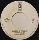 7inch Vinyl Single - John Berry - Kiss Me In The Car