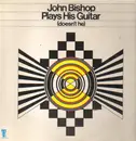 LP - John Bishop - John Bishop Plays His Guitar(Doesn't He)