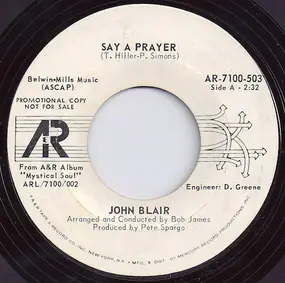 John Blair - Say A Prayer / Hey Root People