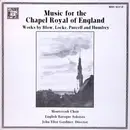 LP - John Blow , Matthew Locke , Henry Purcell And Pelham Humfrey / The English Baroque Soloists , The M - Music For The Chapel Royal Of England - Inserts included.
