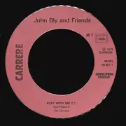 7inch Vinyl Single - John Bly And Friends - Play With Me