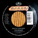 7inch Vinyl Single - John Brannen - Never Say Never Again