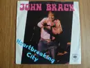 7inch Vinyl Single - John Brack - Heartbreaking City / I'm A Rock & Roll Man