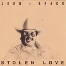 7inch Vinyl Single - John Brack - Stolen Love