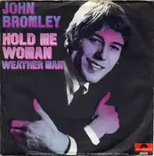 JOHN BROMLEY - Hold Me Woman