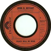 7inch Vinyl Single - John Bryant - Peace Will Be Mine