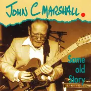 CD - John C. Marshall - Same Old Story