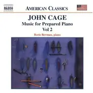 John Cage / Boris Berman - Music For Prepared Piano Vol. 2