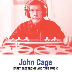 John Cage - Early Electronic And..