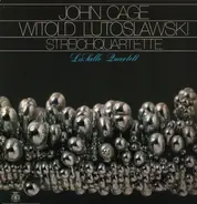 John Cage / Witold Lutoslawski - Streichquartette