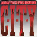 7inch Vinyl Single - John Cafferty And The Beaver Brown Band - C-I-T-Y / Where The Action Is