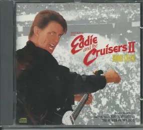 John Cafferty & The Beaver Brown Band - Eddie And The Cruisers II: Eddie Lives! (Original Motion Picture Soundtrack)