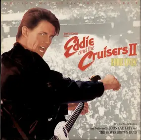 John Cafferty & The Beaver Brown Band - Eddie And The Cruisers ll: Eddie Lives! (Original Motion Picture soundtrack)