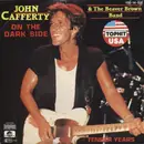 7inch Vinyl Single - John Cafferty And The Beaver Brown Band - On The Dark Side / Tender Years