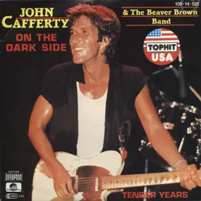John Cafferty & The Beaver Brown Band - On The Dark Side / Tender Years