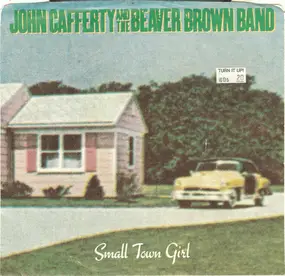 John Cafferty & The Beaver Brown Band - Small Town Girl