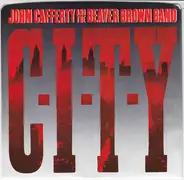 John Cafferty And The Beaver Brown Band - C-I-T-Y