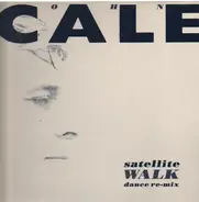 John Cale - Satellite Walk (Dance Re-Mix)