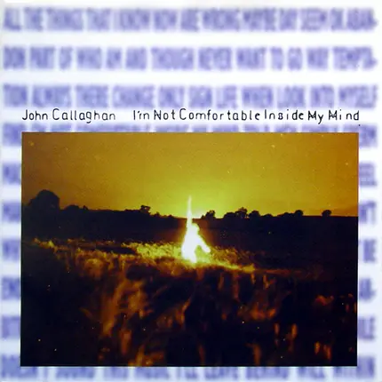 John Callaghan - I'm Not Comfortable Inside My Mind
