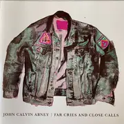 CD - John Calvin Abney - Far Cries And Close Calls