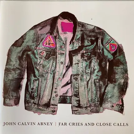 John Calvin Abney - Far Cries And Close Calls