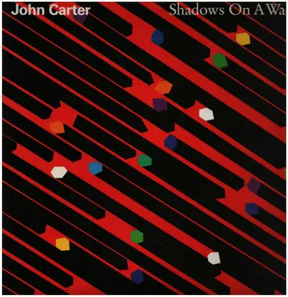 John Carter - Shadows on a Wall
