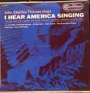 John Charles Thomas , International Ladies Garment Workers' Union Radio Chorus , RCA Victor Symphon - I Hear America Singing