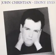 12inch Vinyl Single - John Christian - Ebony Eyes